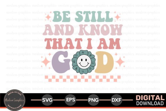 Be Still and Know That I Am - Christian Graphics for Crafts & Digital Products