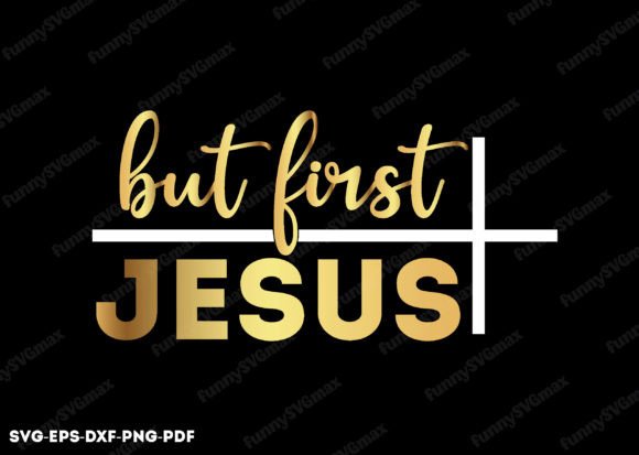 But First Jesus SVG: A Christian Graphic for Crafts & Digital Products