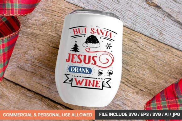 But Santa Jesus Drank Wine Mug SVG Design: A Brand Designer’s Review for Local Business Branding