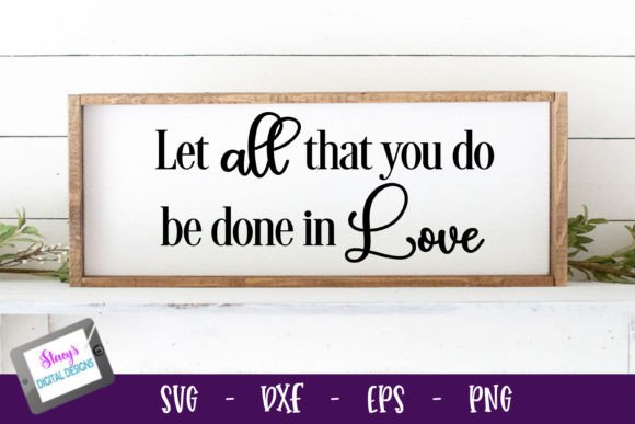 Christian Sign - Let All That You Do: A Crafts & Graphics Designer’s Take for Branding Real Local Businesses