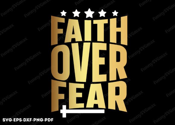 Faith Over Fear SVG: A Faithful Graphic for Crafts and Handmade Business