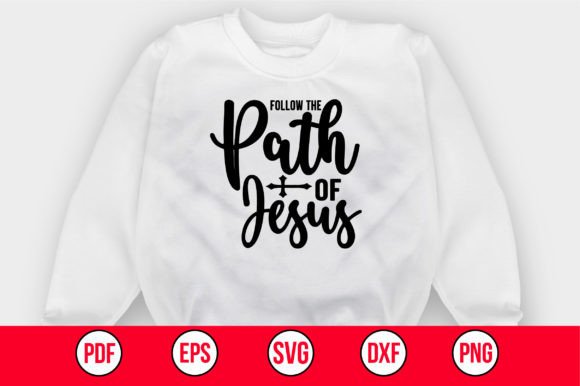 Follow the Path of Jesus SVG – A Faith-Filled Graphic for Crafts & Handmade Business