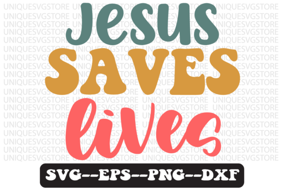 h1Jesus Saves Lives Quote Retro SVG Design for Crafts & Graphics Sellers/h1