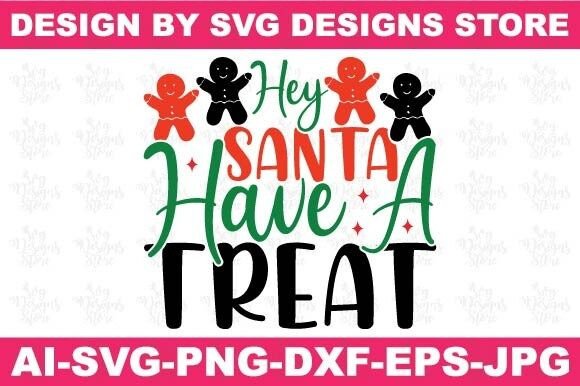 Hey Santa Have a Treat Christian Svg Png