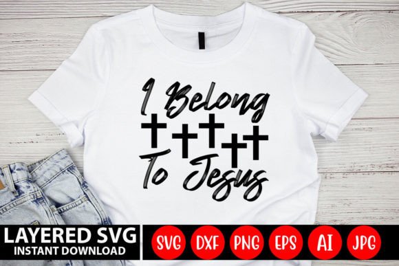 I Belong to Jesus SVG DESIGN for Crafts & Graphics