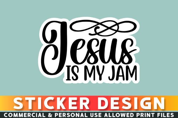 Jesus is My Jam Sticker Design – A Versatile Graphics Asset for Crafts & Digital Sellers